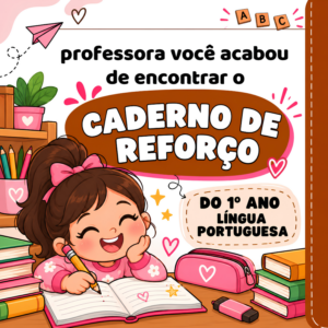 CADERNO DE REFORÇO – LÍNGUA PORTUGUESA | 1º ANO
