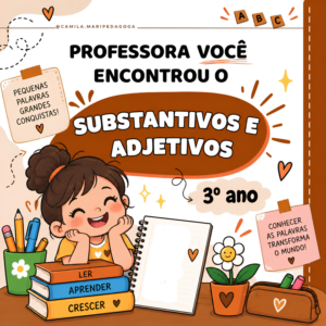 SUBSTANTIVOS E ADJETIVOS | 3º ANO